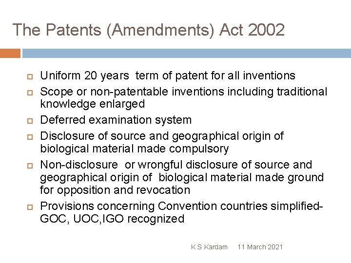 The Patents (Amendments) Act 2002 Uniform 20 years term of patent for all inventions