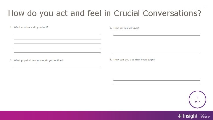 How do you act and feel in Crucial Conversations? 5 min 