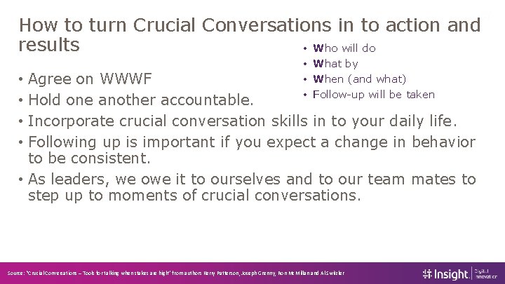 How to turn Crucial Conversations in to action and results • Who will do