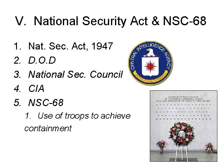 V. National Security Act & NSC-68 1. 2. 3. 4. 5. Nat. Sec. Act,