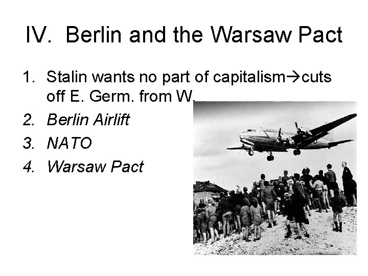 IV. Berlin and the Warsaw Pact 1. Stalin wants no part of capitalism cuts