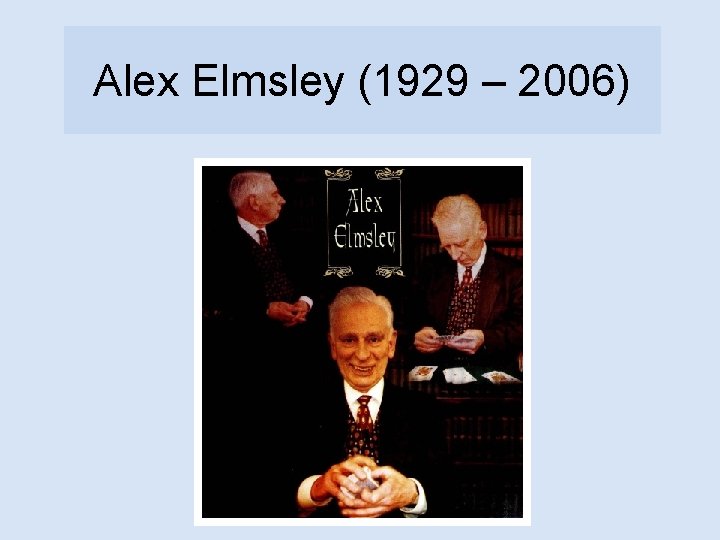 Alex Elmsley (1929 – 2006) 