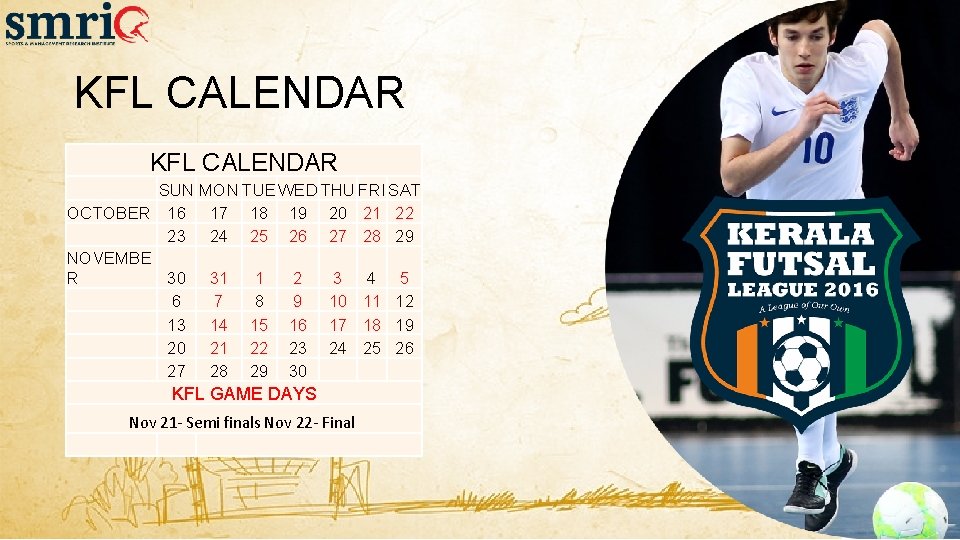 KFL CALENDAR SUN MON TUE WED THU FRI SAT OCTOBER 16 17 18 19 KFL CALENDAR SUN MON TUE WED THU FRI SAT OCTOBER 16 17 18 19