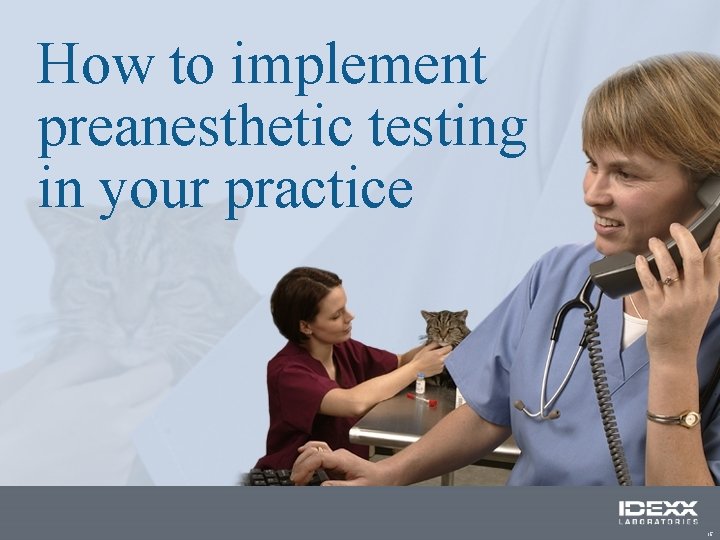 How to implement preanesthetic testing in your practice 15 