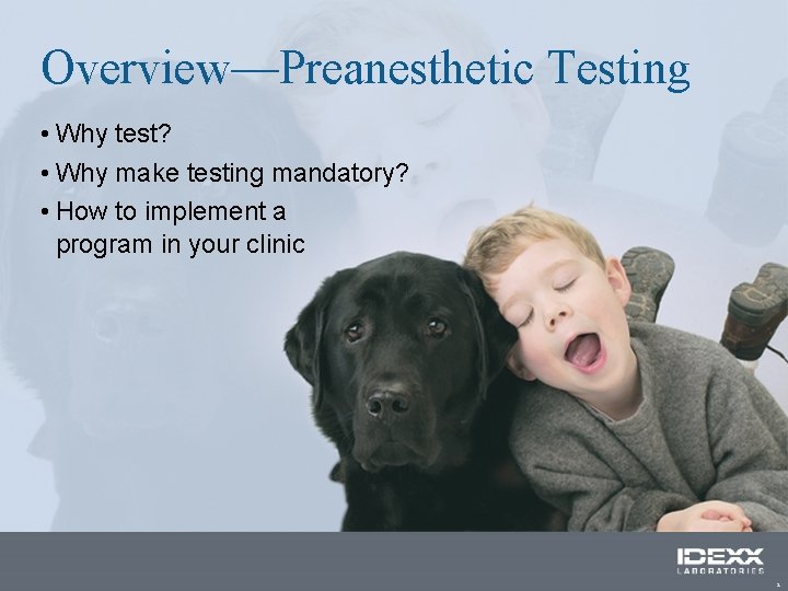 Overview—Preanesthetic Testing • Why test? • Why make testing mandatory? • How to implement