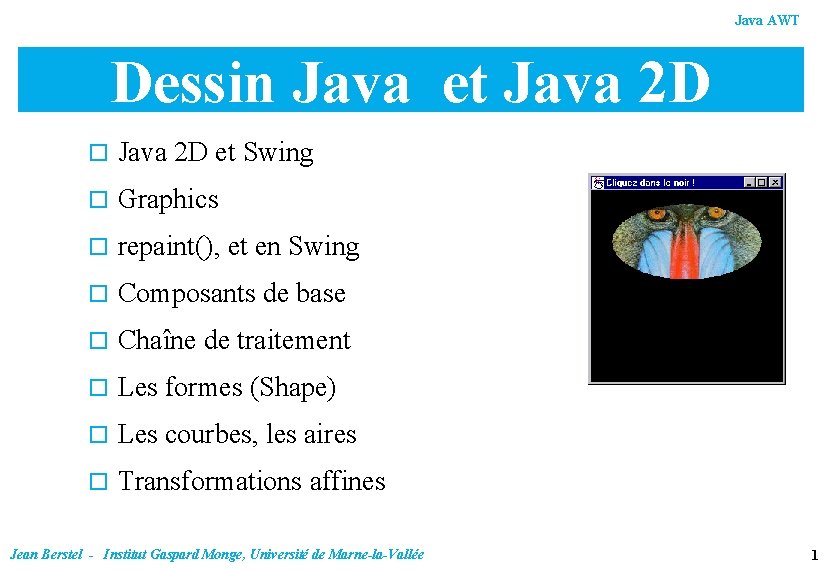 Java AWT Dessin Java et Java 2 D o Java 2 D et Swing