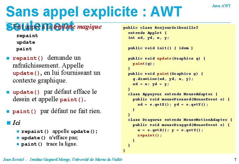 Sans appel explicite : AWT n Fait appel à la triplette magique seulement public