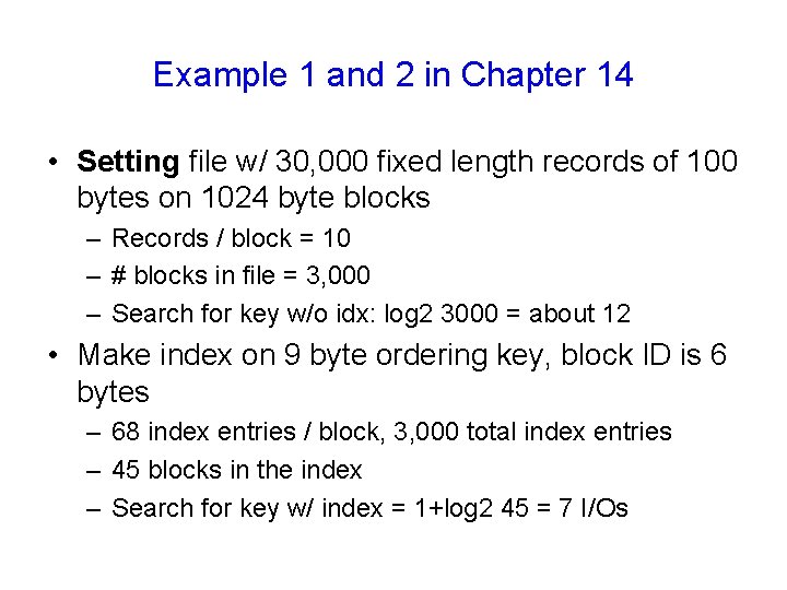 Example 1 and 2 in Chapter 14 • Setting file w/ 30, 000 fixed