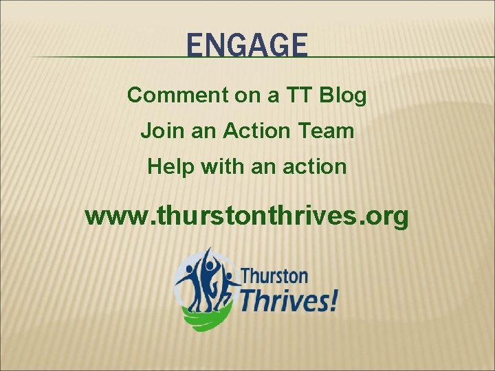 ENGAGE Comment on a TT Blog Join an Action Team Help with an action