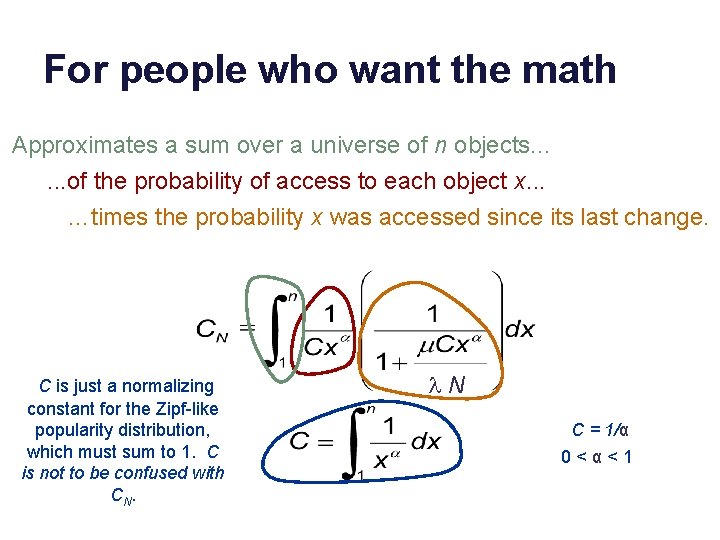 For people who want the math Approximates a sum over a universe of n