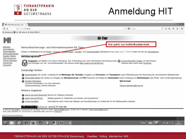 Anmeldung HIT Hier geht’s zur Antibiotikadatenbank. TIERARZTPRAXIS AN DER GÜTERSTRASSE Bahrenberg | Geuchen –