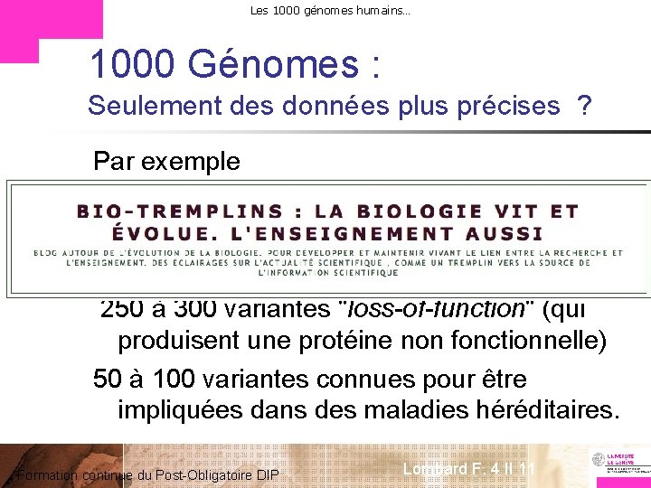 Les 1000 génomes humains… 1000 Génomes : Seulement des données plus précises ? Par