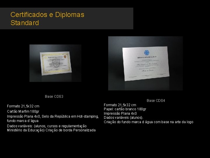 Certificados e Diplomas Standard Base CDS 3 Formato 21, 5 x 32 cm Cartão