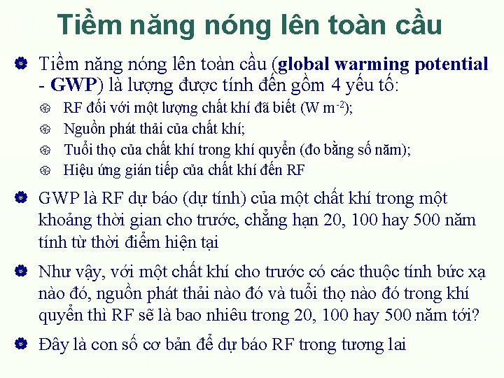 Tiềm năng nóng lên toàn cầu (global warming potential - GWP) là lượng được