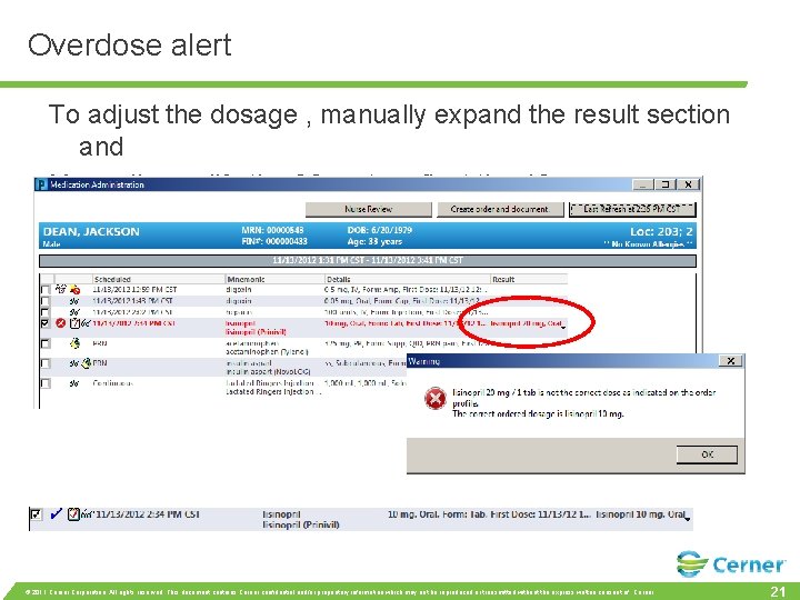 Overdose alert To adjust the dosage , manually expand the result section and Manually