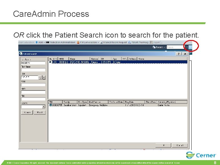 Care. Admin Process OR click the Patient Search icon to search for the patient.