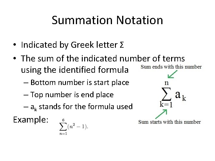 Summation Notation • Indicated by Greek letter Σ • The sum of the indicated