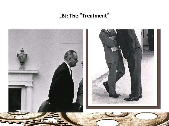 LBJ: The “Treatment” 