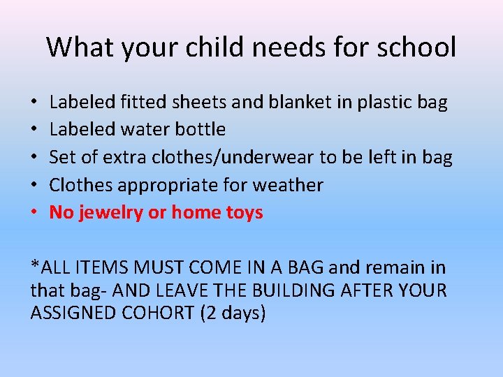 What your child needs for school • • • Labeled fitted sheets and blanket