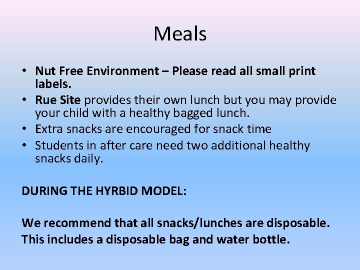 Meals • Nut Free Environment – Please read all small print labels. • Rue