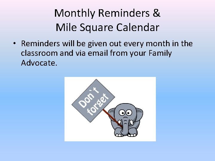 Monthly Reminders & Mile Square Calendar • Reminders will be given out every month
