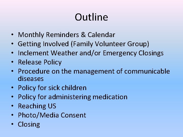 Outline • • • Monthly Reminders & Calendar Getting Involved (Family Volunteer Group) Inclement