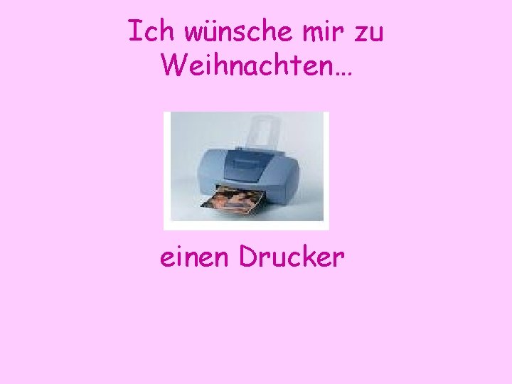 Ich wünsche mir zu Weihnachten… einen Drucker 