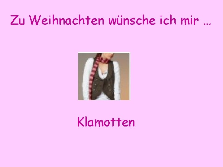 Zu Weihnachten wünsche ich mir … Klamotten 