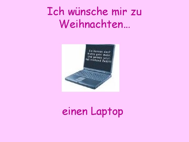 Ich wünsche mir zu Weihnachten… einen Laptop 