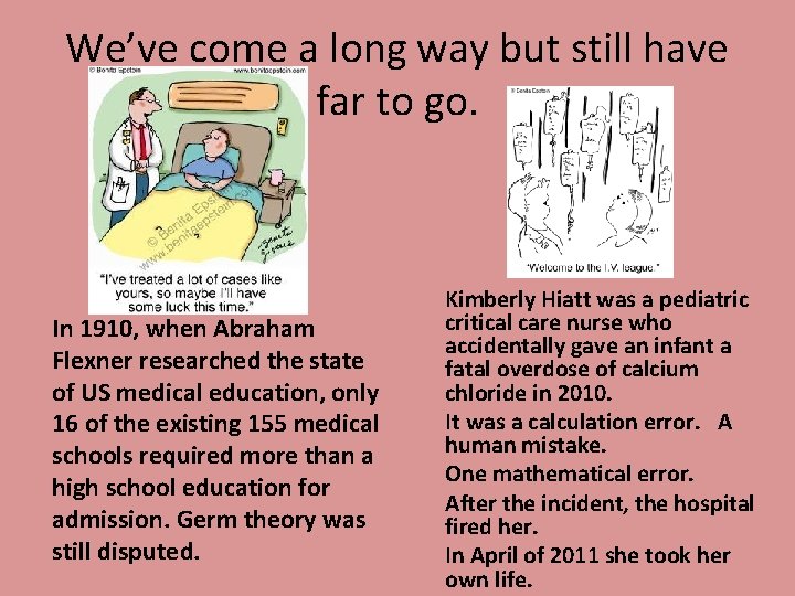 We’ve come a long way but still have far to go. In 1910, when