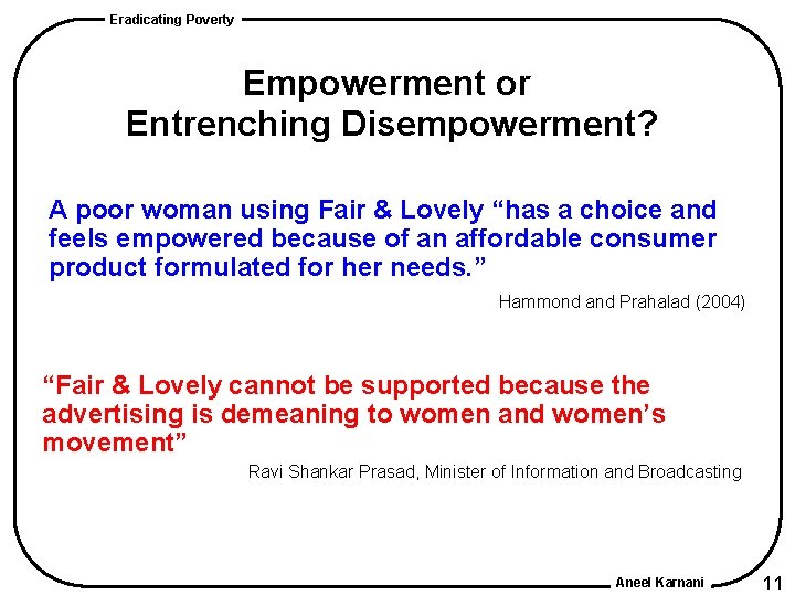 Eradicating Poverty Empowerment or Entrenching Disempowerment? A poor woman using Fair & Lovely “has Eradicating Poverty Empowerment or Entrenching Disempowerment? A poor woman using Fair & Lovely “has