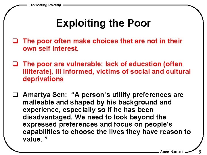 Eradicating Poverty Exploiting the Poor q The poor often make choices that are not Eradicating Poverty Exploiting the Poor q The poor often make choices that are not
