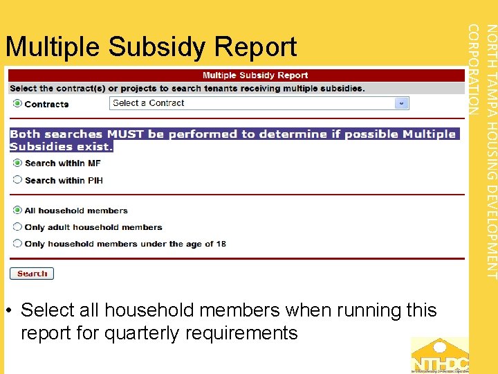  • Select all household members when running this report for quarterly requirements NORTH