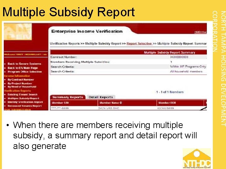  • When there are members receiving multiple subsidy, a summary report and detail