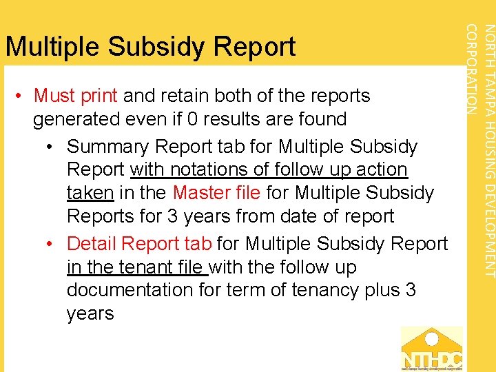  • Must print and retain both of the reports generated even if 0