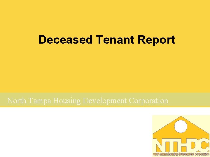 Deceased Tenant Report North Tampa Housing Development Corporation 