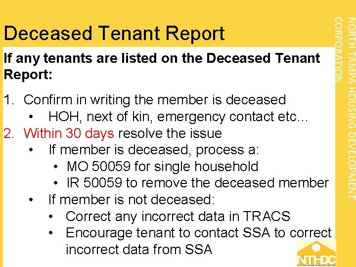 If any tenants are listed on the Deceased Tenant Report: NORTH TAMPA HOUSING DEVELOPMENT