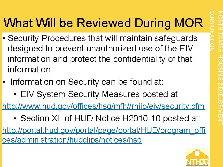  • Security Procedures that will maintain safeguards designed to prevent unauthorized use of