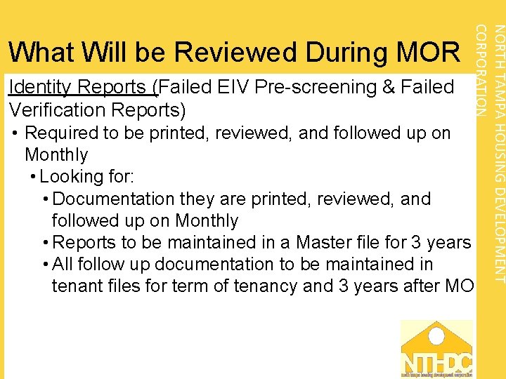 Identity Reports (Failed EIV Pre-screening & Failed Verification Reports) NORTH TAMPA HOUSING DEVELOPMENT CORPORATION