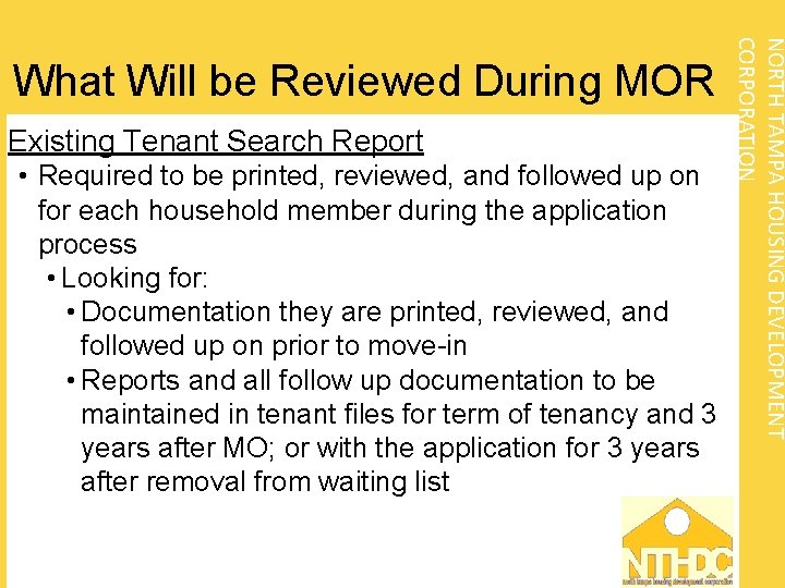 Existing Tenant Search Report • Required to be printed, reviewed, and followed up on