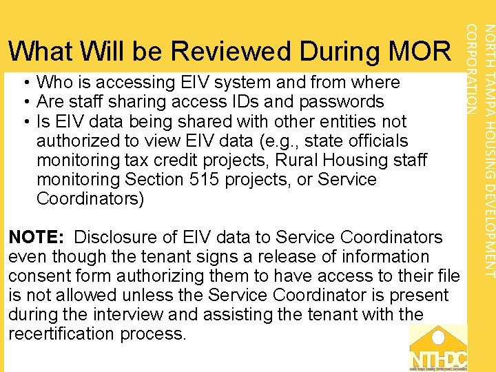  • Who is accessing EIV system and from where • Are staff sharing