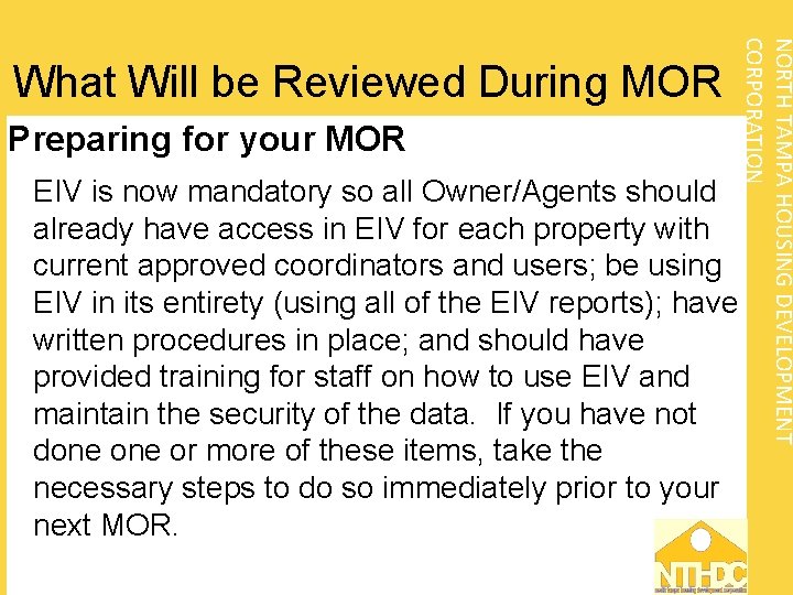 Preparing for your MOR NORTH TAMPA HOUSING DEVELOPMENT CORPORATION What Will be Reviewed During