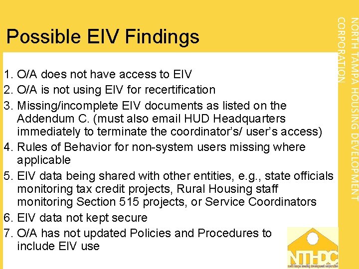 NORTH TAMPA HOUSING DEVELOPMENT CORPORATION Possible EIV Findings 1. O/A does not have access
