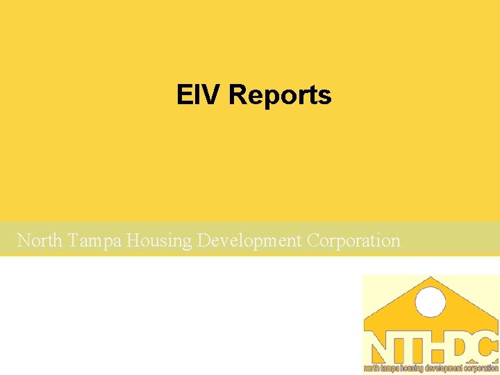 EIV Reports North Tampa Housing Development Corporation 