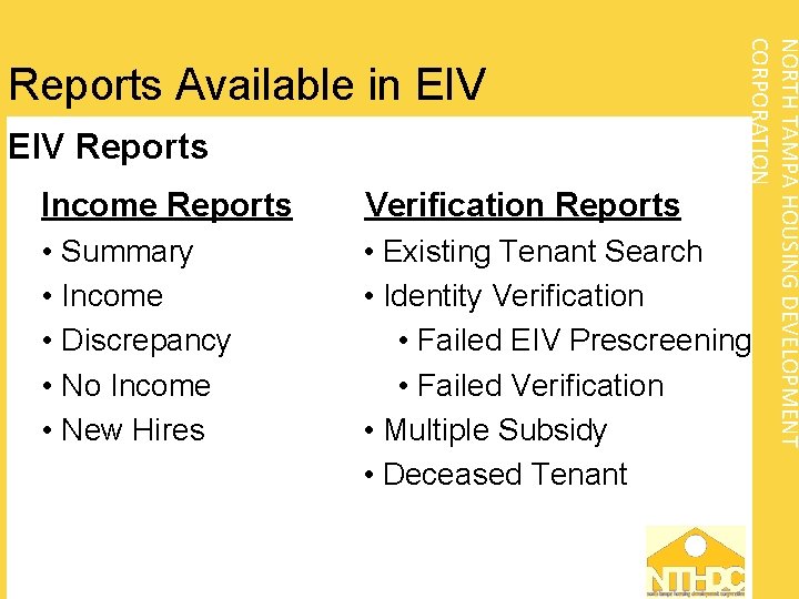 EIV Reports NORTH TAMPA HOUSING DEVELOPMENT CORPORATION Reports Available in EIV Income Reports Verification
