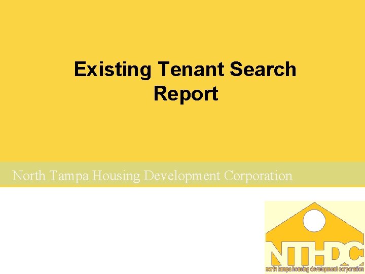 Existing Tenant Search Report North Tampa Housing Development Corporation 