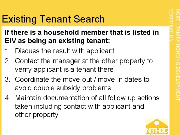 If there is a household member that is listed in EIV as being an