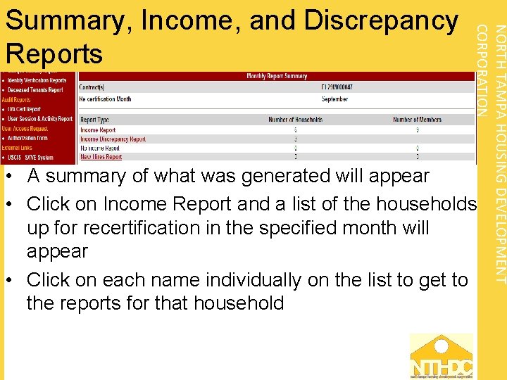 NORTH TAMPA HOUSING DEVELOPMENT CORPORATION Summary, Income, and Discrepancy Reports • A summary of