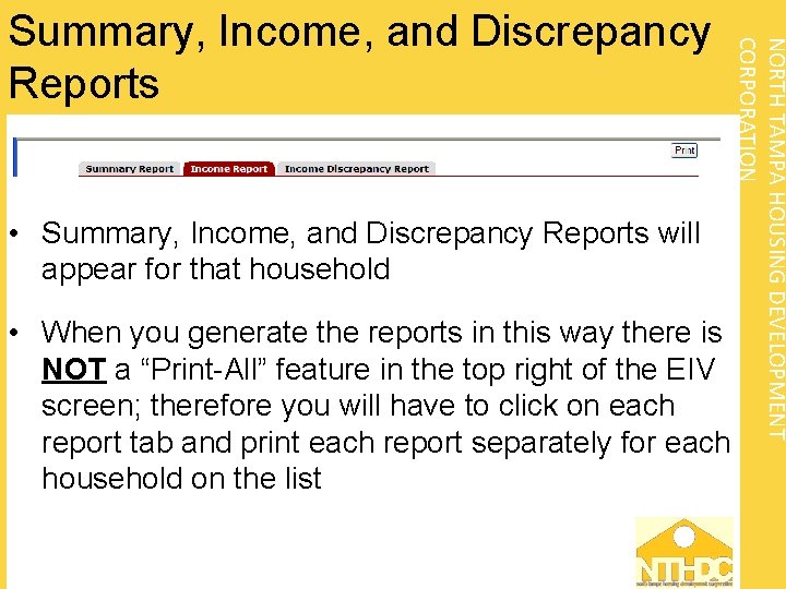  • Summary, Income, and Discrepancy Reports will appear for that household NORTH TAMPA