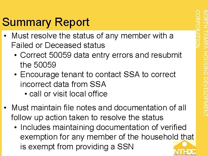  • Must resolve the status of any member with a Failed or Deceased